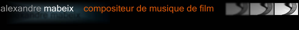 Compositeur de Musique de Film - Alexandre Mabeix